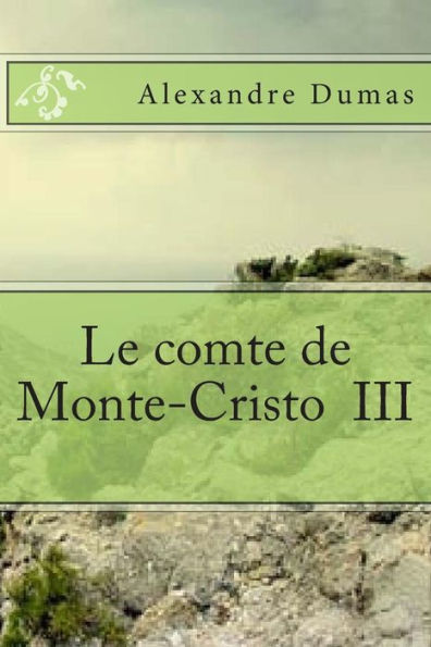 Le comte de Monte-Cristo III