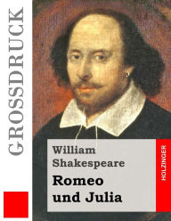 Title: Romeo und Julia (Großdruck), Author: William Shakespeare