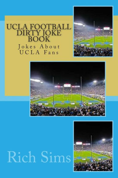 UCLA Football Dirty Joke Book: Jokes About UCLA Fans