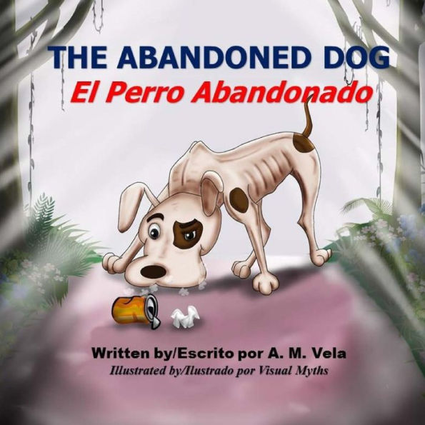 The Abandoned Dog/El Perro Abandonado