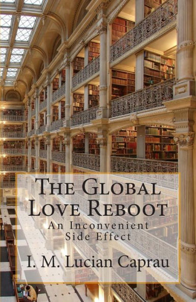 The Global Love Reboot: An Inconvenient Side Effect