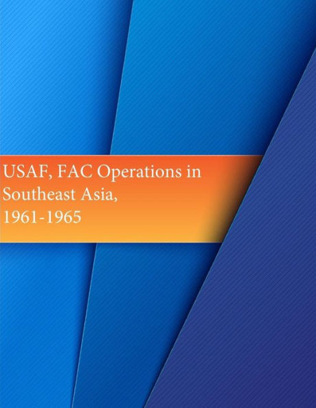 USAF, FAC Operations in Southeast Asia, 1961-1965