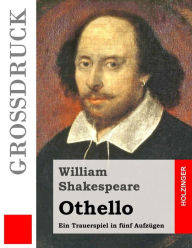 Title: Othello (Großdruck): Ein Trauerspiel in fünf Aufzügen, Author: William Shakespeare