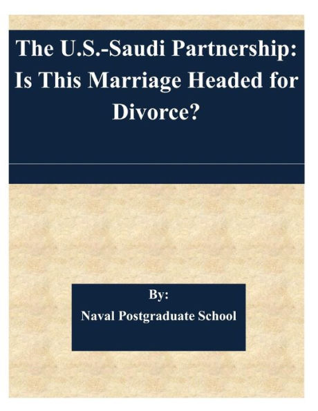 The U.S.-Saudi Partnership: Is This Marriage Headed for Divorce?