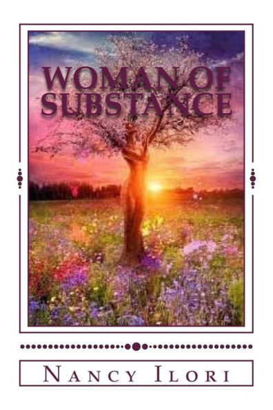 Woman Of Substance: An inspiring and empowering handbook to help women live a happy and victorious life