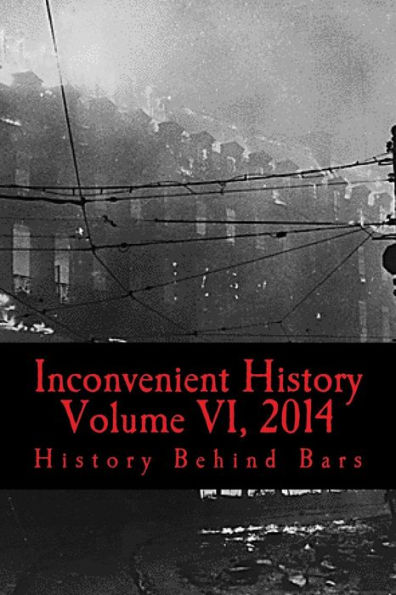 Inconvenient History Vol VI, 2014