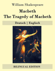 Title: Macbeth / The Tragedy of Macbeth: Deutsch - Englisch, Author: Dorothea Tieck