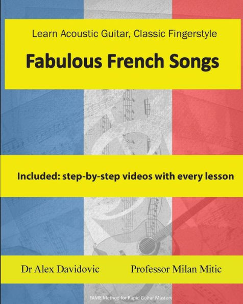 Learn Acoustic Guitar, Classic Fingerstyle: Fabulous French Songs