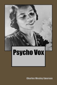 Title: Psycho Vox, Author: Charles Wesley Emerson
