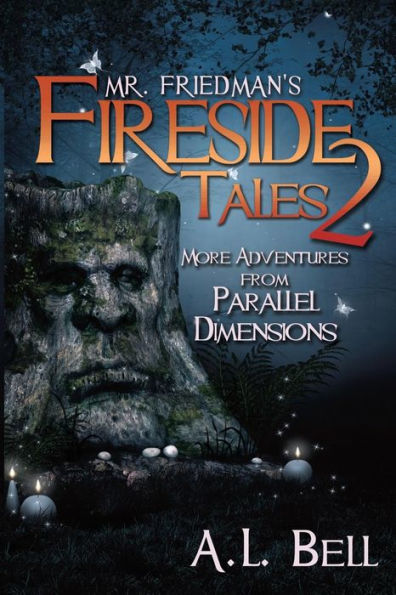 Mr Friedman's Fireside Tales 2: More Adventures from Parallel Dimensions