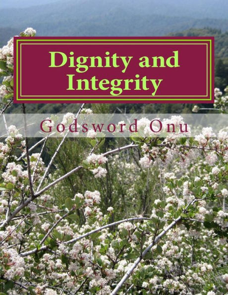 Dignity and Integrity: Maintaining Your Dignity and Integrity