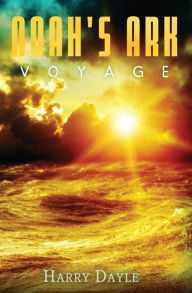 Title: Noah's Ark: Voyage, Author: Harry Dayle