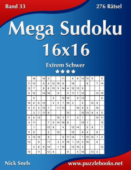 Mega Sudoku 16x16 - Extrem Schwer - Band 33 - 276 Rätsel