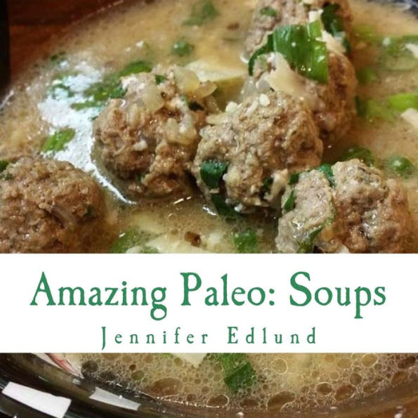 Amazing Paleo: Soups