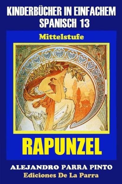 Kinderbücher in einfachem Spanisch Band 13: Rapunzel