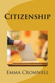 Title: Citizenship: A manual for voters, Author: Emma Guy Cromwell