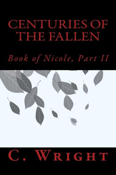 Centuries of The Fallen: Book of Nicole, Part II