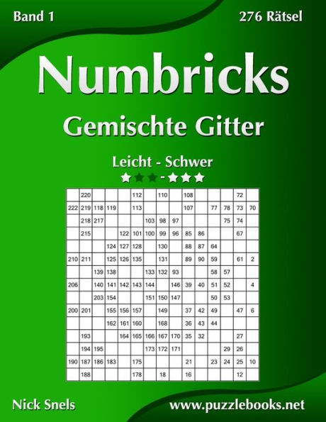 Numbricks Gemischte Gitter - Leicht bis Schwer - Band 1 - 276 Rätsel