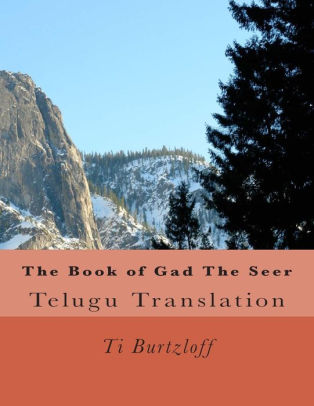 The Book Of Gad The Seer Telugu Translation By Ti Burtzloff