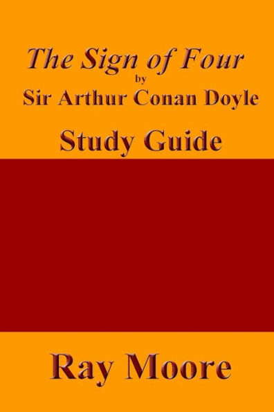 The Sign of Four by Sir Arthur Conan Doyle: A Study Guide