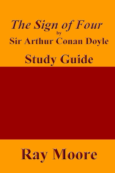 The Sign of Four by Sir Arthur Conan Doyle: A Study Guide