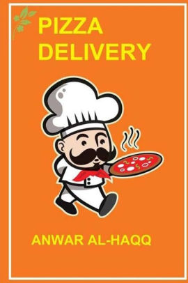 Pizza Delivery By Anwar Al Haqq Paperback Barnes Noble