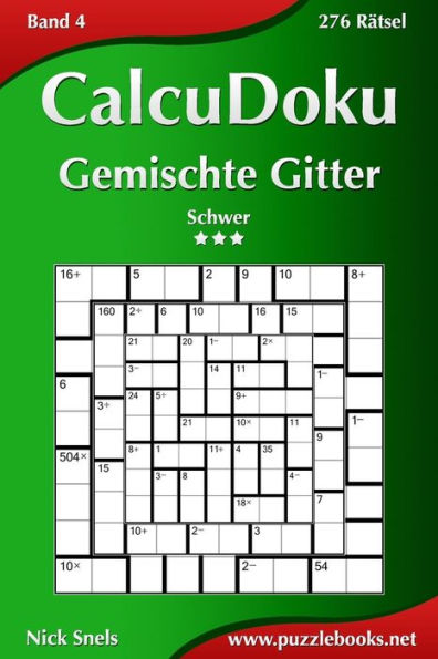 CalcuDoku Gemischte Gitter - Schwer - Band 4 - 276 Rätsel