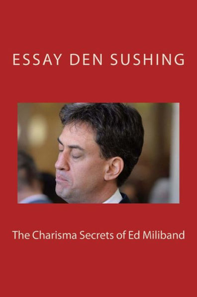 The Charisma Secrets of Ed Milliband