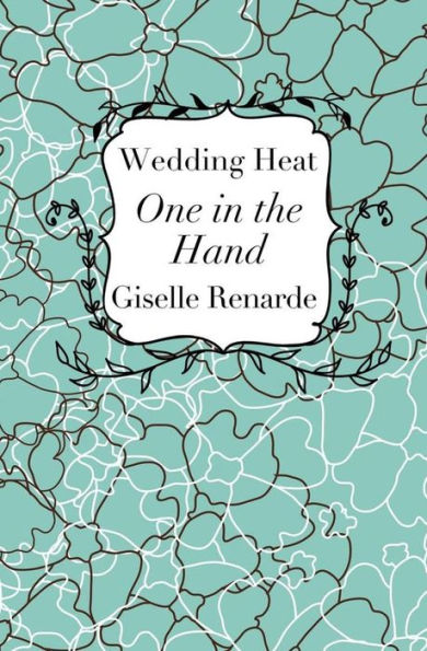 Wedding Heat: One in the Hand: Boomer Erotica