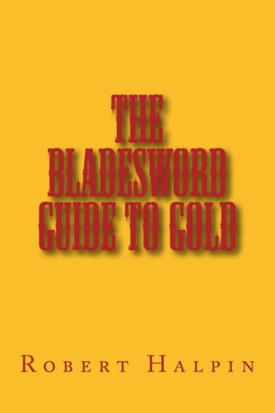 The Bladesword guide to Gold