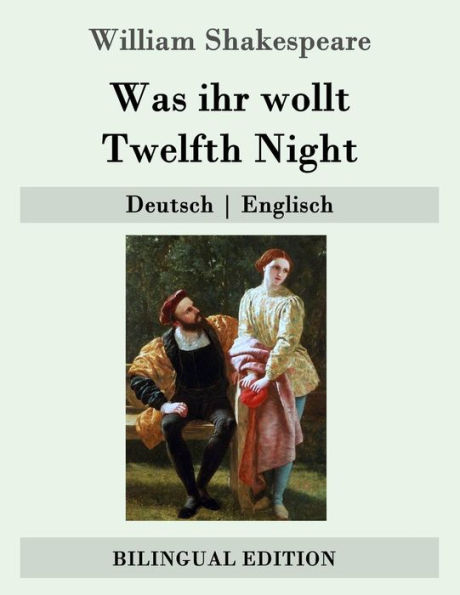 Was ihr wollt / Twelfth Night: Deutsch - Englisch