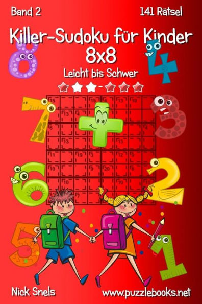 Killer-Sudoku für Kinder 8x8 - Leicht bis Schwer - Band 2 - 141 Rätsel