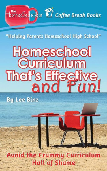 Homeschool Curriculum That's Effective and Fun: Avoid the Crummy Curriculum Hall of Shame