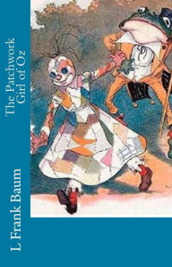 Title: The Patchwork Girl of Oz, Author: L. Frank Baum