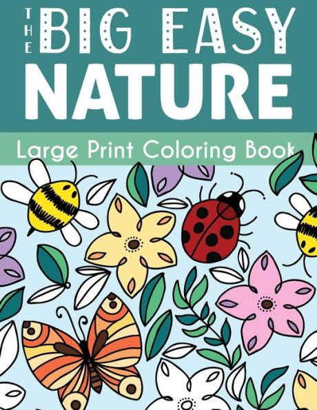 The Big Easy Nature Large Print Coloring Book