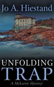 Title: An Unfolding Trap, Author: Jo A Hiestand