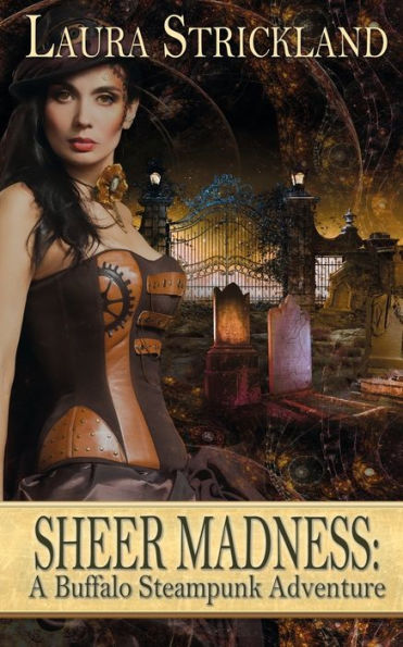 Sheer Madness: A Buffalo Steampunk Adventure