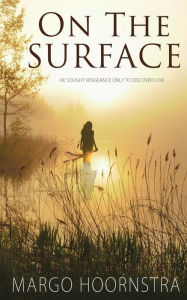 Title: On the Surface, Author: Margo Hoornstra