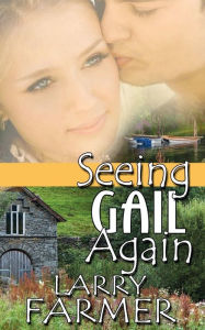 Title: Seeing Gail Again, Author: Larry Farmer