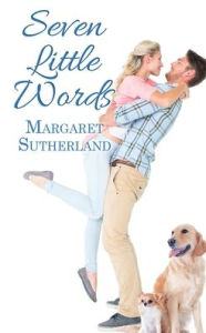 Title: Seven Little Words, Author: Margaret Sutherland