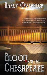Title: Blood on the Chesapeake, Author: Randy Overbeck