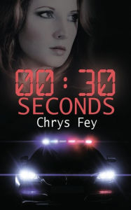 Title: 30 Seconds, Author: Chrys Fey