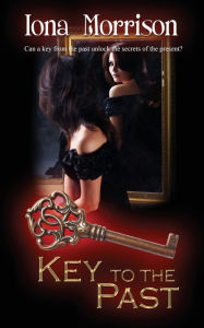 Title: Key to the Past, Author: Iona Morrison