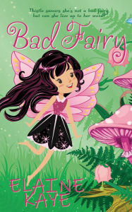 Title: Bad Fairy, Author: Elaine Kaye
