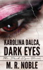 Karolina Dalca, Dark Eyes