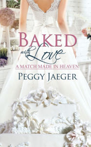 Title: Baked with Love, Author: Peggy Jaeger
