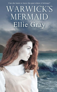 Title: Warwick's Mermaid, Author: Ellie Gray