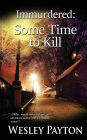 Immurdered: Some Time to Kill