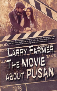 Title: The Movie About Pusan, Author: Larry Farmer