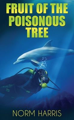 Fruit of the Poisonous Tree